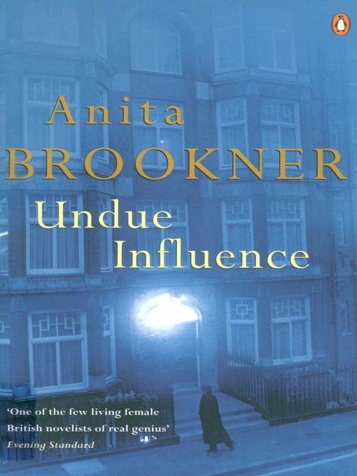 Title details for Undue Influence by Anita Brookner - Available